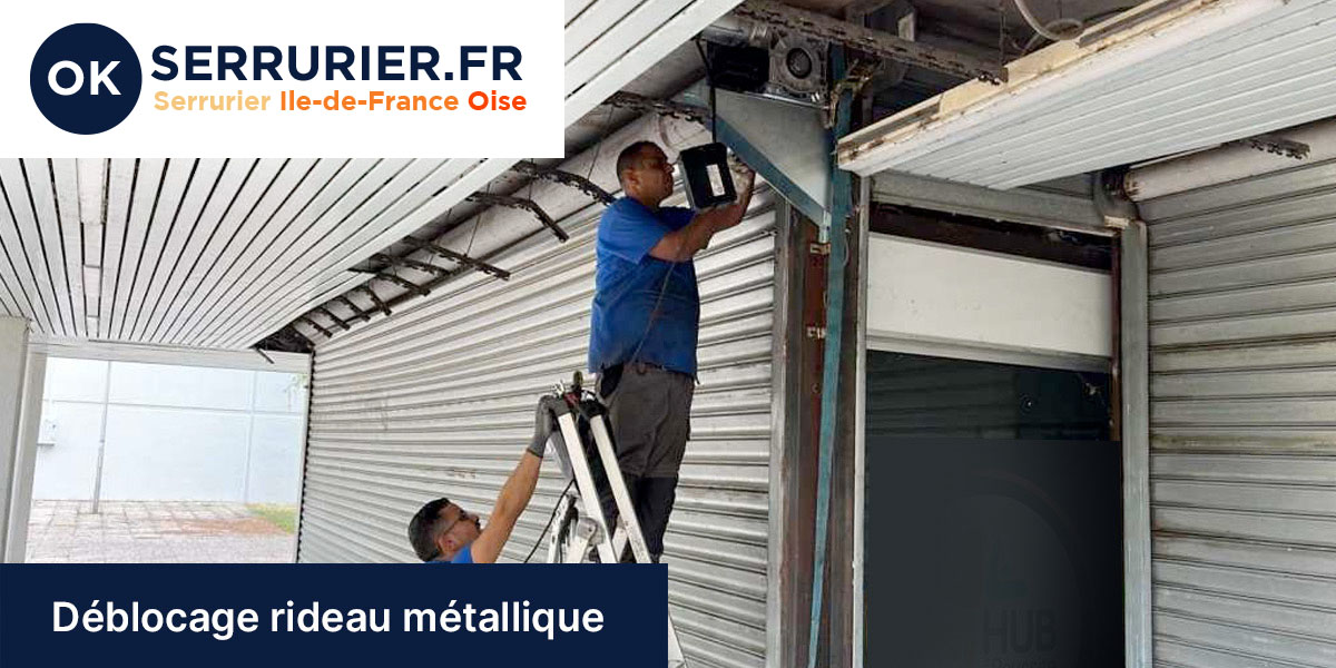 Déblocage rideau métallique Oise (60)