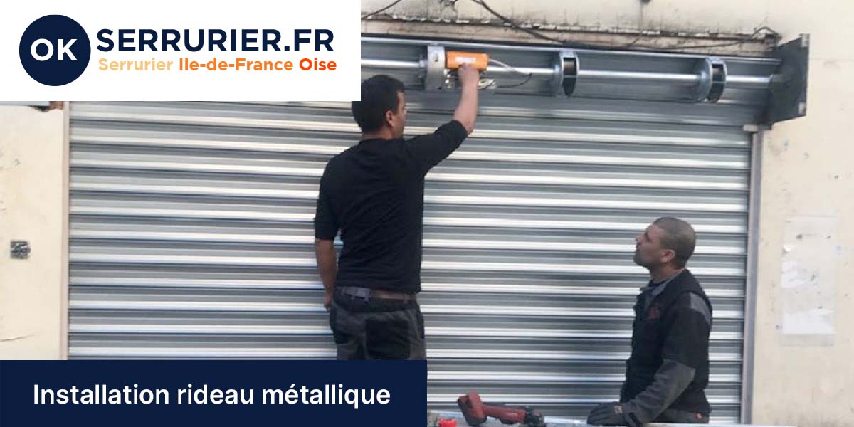 Installation rideau métallique Oise (60)